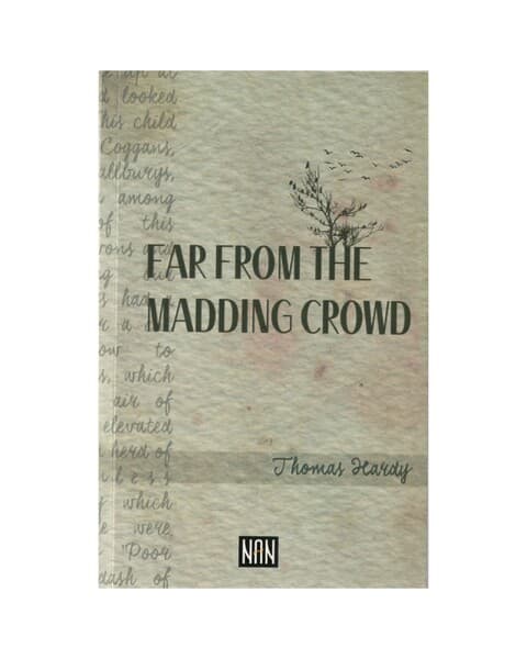 Far from the madding crowd -Thomas Hardy